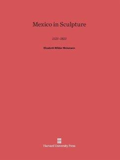 Mexico in Sculpture - Weismann, Elizabeth Wilder