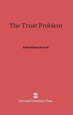 The Trust Problem - Durand, Edward Dana