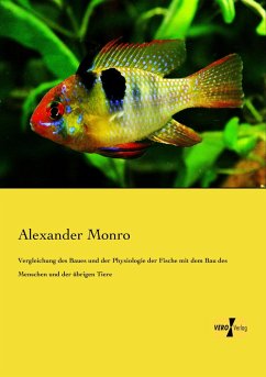 Vergleichung des Baues und der Physiologie der Fische mit dem Bau des Menschen und der übrigen Tiere - Monro, Alexander