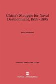 China's Struggle for Naval Development, 1839-1895