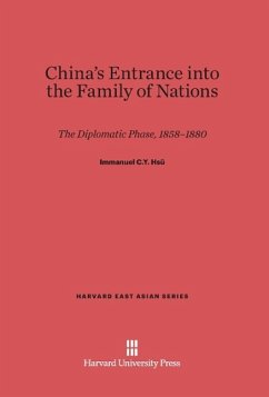 China's Entrance into the Family of Nations - Hsü, Immanuel C. Y.