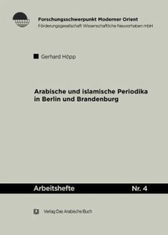 Arabische und Islamische Periodika in Berlin und Brandenburg 1915-45 - Höpp, Gerhard
