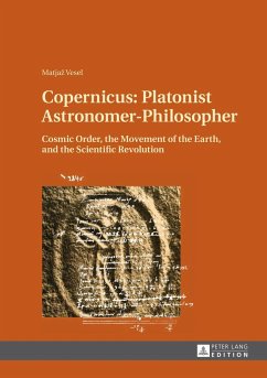 Copernicus: Platonist Astronomer-Philosopher - Vesel, Matjaz