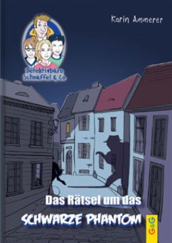 Detektivbüro Schnüffel & Co.: Das Rätsel um das schwarze Phantom - Ammerer, Karin