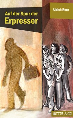 Auf der Spur der Erpresser / Motte & Co. Bd.1 (eBook, ePUB) - Renz, Ulrich