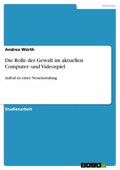 Die Rolle der Gewalt im aktuellen Computer- und Videospiel