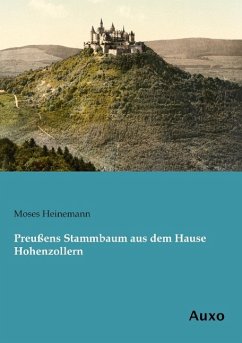 Preußens Stammbaum aus dem Hause Hohenzollern - Heinemann, Moses