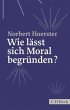 Wie lässt sich Moral begründen? - Bild 1