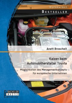 Kaizen beim Automobilhersteller Toyota: Möglichkeiten des Managementkonzepts für europäische Unternehmen - Broscheit, Anett