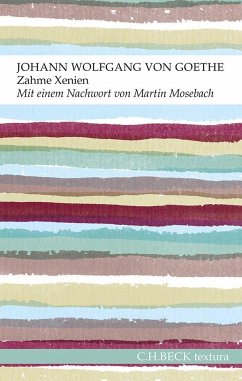 Zahme Xenien - Goethe, Johann Wolfgang von