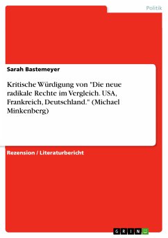 Kritische Würdigung von &quote;Die neue radikale Rechte im Vergleich. USA, Frankreich, Deutschland.&quote; (Michael Minkenberg) (eBook, PDF)