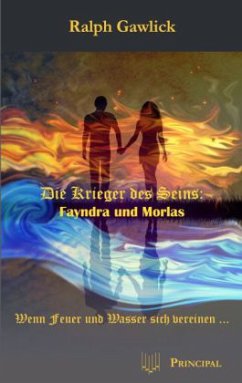 Die Krieger des Seins: Fayndra und Morlas - Gawlick, Ralph