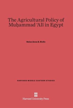 The Agricultural Policy of Muhammad Ali in Egypt - Rivlin, Helen Anne B.