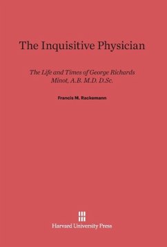 The Inquisitive Physician - Rackemann, Francis M.