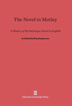 The Novel in Motley - Shepperson, Archibald Bolling