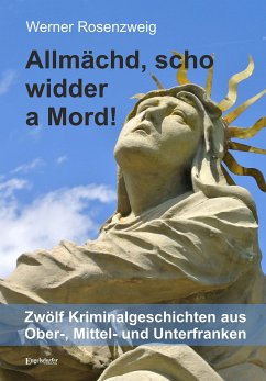 Allmächd, scho widder a Mord! (eBook, ePUB) - Rosenzweig, Werner