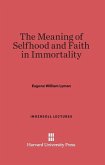 The Meaning of Selfhood and Faith in Immortality