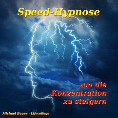 Speed-Hypnose um die Konzentration zu steigern (MP3-Download) - Bauer, Michael