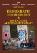 Demokratie Ohne Herrschaft. Das Ende... - Bild 1