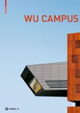 WU Campus, Der Campus der Wirtschaftsuniversität Wien; Vienna University of Economics and Business Campus