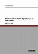Professionalisierung der Physiotherapie in Deutschland (eBook, ePUB)