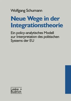 Neue Wege in der Integrationstheorie ein policy-analytisches Modell zur Interpretation des politischen Systems der EU