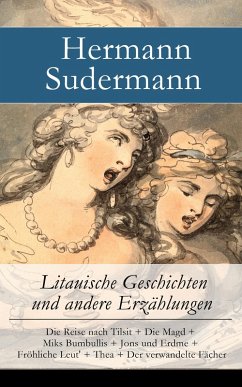 Litauische Geschichten und andere Erzählungen (eBook, ePUB) - Sudermann, Hermann