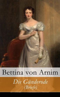 Die Günderode (Briefe) (eBook, ePUB) - Arnim, Bettina Von