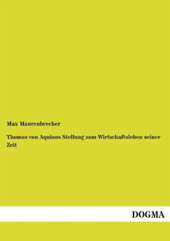 Thomas von Aquinos Stellung zum Wirtschaftsleben seiner Zeit - Maurenbrecher, Max