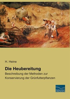 Die Heubereitung - Heine, H.