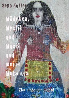 Mädchen, Mystik und Musik und meine Metanoia - Kuffer, Sepp