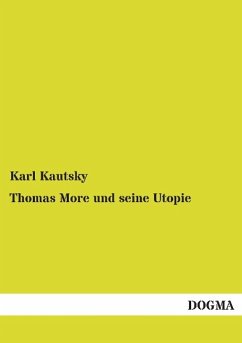 Thomas More und seine Utopie - Kautsky, Karl