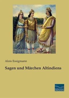 Sagen und Märchen Altindiens - Essigmann, Alois