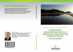 Uprawlenie udowletworennost'ü pacientow medicinskoj reabilitaciej - Kukovyakin, Sergey;Kokorin, Valeriy;Kukovyakin, Dmitriy