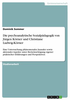 Die psychoanalytische Sozialpädagogik von Jürgen Körner und Christiane Ludwig-Körner - Sommer, Dominik