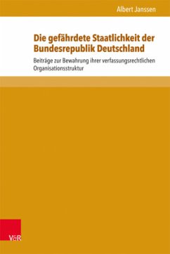 Die gefährdete Staatlichkeit der Bundesrepublik Deutschland - Janssen, Albert