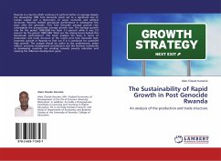 The Sustainability of Rapid Growth in Post Genocide Rwanda