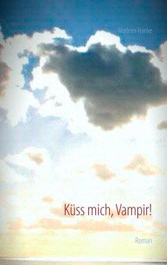 Küss mich, Vampir! - Franke, Marleen