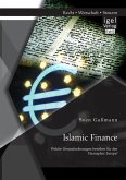 Islamic Finance ¿ Welche Herausforderungen bestehen für den Finanzplatz Europa?