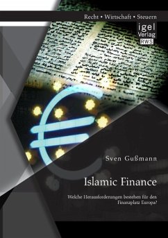 Islamic Finance ¿ Welche Herausforderungen bestehen für den Finanzplatz Europa? - Gußmann, Sven