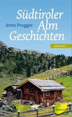 Südtiroler Almgeschichten (eBook, ePUB) - Prugger, Irene