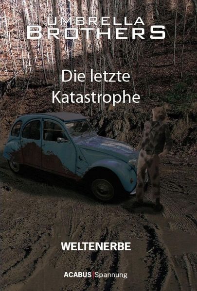 Weltenerbe. Die letzte Katastrophe (eBook, PDF)