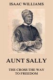 Aunt Sally - The Cross The Way To Freedom (eBook, ePUB)