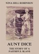 Aunt Dice: The Story of a Faithful... - Bild 1