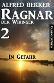 Ragnar der Wikinger 2: In Gefahr (eBook, ePUB)