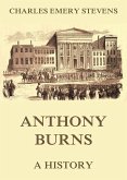 Anthony Burns - A History (eBook, ePUB)