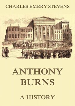 Cover Anthony Burns - A History (eBook, ePUB)