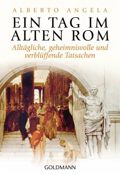 Ein Tag im Alten Rom (eBook, ePUB) - Angela, Alberto