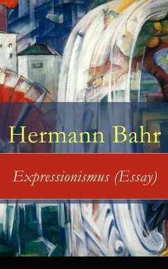 Expressionismus (Essay) (eBook, ePUB) - Bahr, Hermann