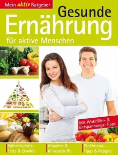 Gesunde Ernährung für aktive Menschen (eBook, ePUB) - Media Verlagsgesellschaft mbH